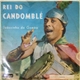 Joãosinho Da Goméa - Rei Do Candomblé